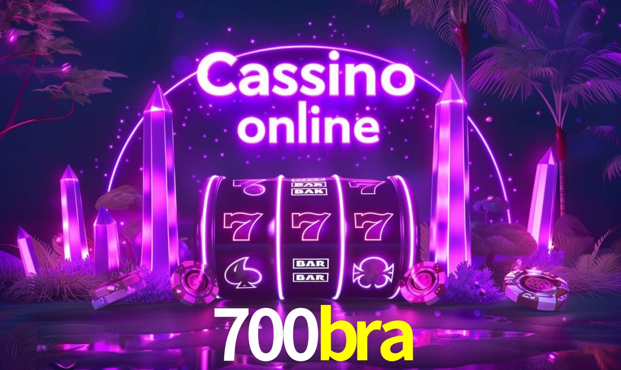 700bra - cassino ao vivo